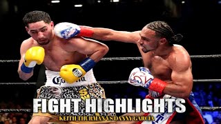 KEITH THURMAN VS DANNY GARCÍA  Full Fight Highlights [upl. by Aivatnuahs]