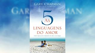 As 5 linguagens do amor dos adolescentes  Gary Chapman  Audiobook  CAPÍTULO 06 [upl. by Lyell]