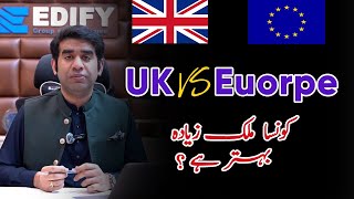 UK vs Europe  Which Country is Best for Pakistani Students in 2024 Uk and European Visa Scope [upl. by Rednael837]