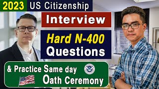 US Citizenship Interview 2023  Practice N400 Naturalization Interview amp Oath Ceremony USCIS N400 [upl. by Dviad]