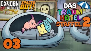 Ahhh der Strom wird knapp  03  Das Traumhotel Staffel 2  Oxygen not Included [upl. by Eilatam]