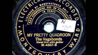 My Pretty Quadroon  The Vagabonds [upl. by Clercq]