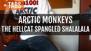 100 Arctic Monkeys  The Hellcat Spangled Shalalala Bass Cover with TABS [upl. by Longawa]