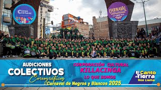 Killacinga Lo Que Somos 🥁 Audición 2025  Carnaval de Negros y Blancos [upl. by Irrahs]