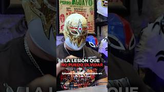 LA LESION QUE NO PUEDO OLVIDAR 💥 shortsviral luchalibre luchadores metalik entrevista [upl. by Aiz]