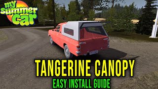 TANGERINE CANOPY  HOW TO DOWNLOAD AND INSTALL CORRECTLY  My Summer Car [upl. by Payne153]