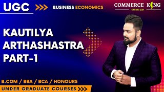 3  Kautilya Arthashastra  Part 1  ugc  bcom  bba  ba  bca  honours [upl. by Anniram]