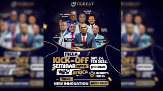 LIVE  MEGA KICK OFF SEMINAR WITH UGREAT TOP 1 AFRICA KUTOKEA KEBBS HOTEL  DAR ES SALAAM [upl. by Fried45]