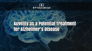 Auvelity as a Potential Treatment for Alzheimer’s Disease [upl. by Eceerehs]