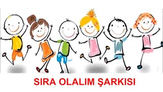 Sıra Olalım ŞarkısıOkul Öncesi Şarkılar [upl. by Monson822]