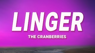 The Cranberries  Linger Lyrics [upl. by Eentrok]