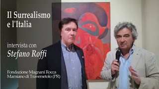 Il Surrealismo e lItalia Fondazione Magnani Rocca Intervista Stefano Roffi [upl. by Salbu]