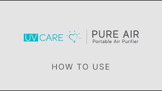 UV Care Pure Air Portable Air Purifier  How To Use [upl. by Ellinej]