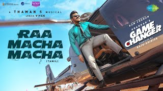 Raa Macha Macha  Lyrical  Game Changer Tamil  Ram Charan  Shankar  Thaman S  Nakash Aziz [upl. by Hameean501]