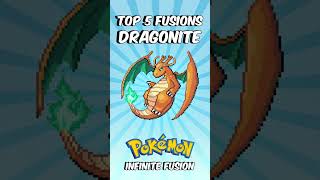 Top 5 Fusions Dragonite 🌟 Pokemon Infinite Fusion infinitefusion [upl. by Aldous]