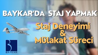 Baykarda Staj Yapmak  Baykar Staj Video Mülakat Süreci [upl. by Nnire]