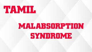 MALABSORPTION SYNDROME IN TAMIL CAUSESCLINICAL FEATURESDIAGNOSIS [upl. by Anitneuq]