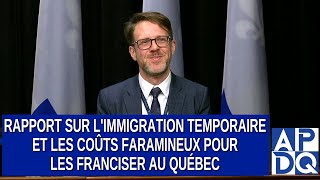 Rapport sur limmigration temporaire et les coûts faramineux pour les franciser au Québec [upl. by Forrest180]