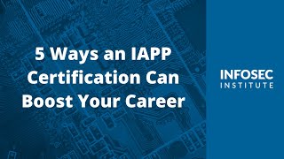 5 Ways an IAPP Certification Can Boost Your Career [upl. by Fitzpatrick]