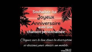 Joyeux anniversaire en chanson personnalisée [upl. by Ityak161]