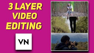 Create 3 Layer Video In VN  How To Make 3 Layer Video In Vn Video Editor  3 Layer Video Editing [upl. by Monsour877]