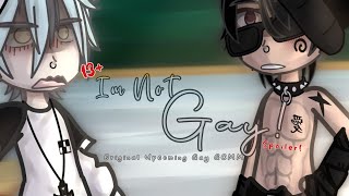 Im Not Gay  13  Original Upcoming Gay GCMM  SPOILER [upl. by Unders]