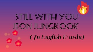 Still with you by jeon jungkook Since 1894 Captain Jeon [upl. by Dittman]