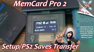 MemCard Pro 2 Setup And PS2 Save Transfer Guide [upl. by Gnidleif92]