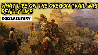 What LIFE on the OREGON TRAIL was Really like  Documentary by Antiquityscope [upl. by Zelda388]