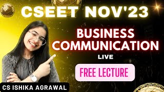 CSEET Business Communication  FREE Full course  CS Ishika Agrawal cseet cseetprepration [upl. by Eednas]