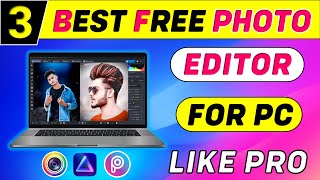 Top 3 Best Photo Editing Software For PC  Best Free Photo Editing App For PC  Photo Editing [upl. by Naltiac685]