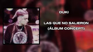 Duki  LAS QUE NO SALIERON Álbum Concept [upl. by Ternan813]