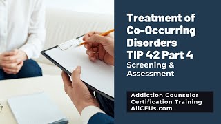 SAMHSA TIP 42 Treatment of CoOccurring Disorders Part 4  Addiction Counselor Exam Review [upl. by Ayota]