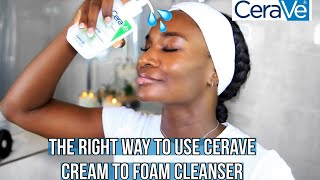 HOW TO USE CEARVE HYDRATING CREAM TO FOAM CLEANSER [upl. by Linzer602]