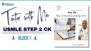 Tutor with Me  USMLE Step 2 CK Free 120 new  Block 1 [upl. by Nosro]