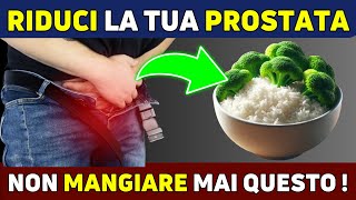 Non puoi ridurre la tua Prostata Ingrossata se continui a Mangiare questi 10 Alimenti [upl. by Gish793]