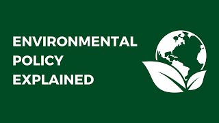 Environmental Policy Explained [upl. by Bogosian659]