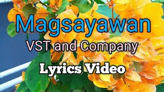 Magsayawan  VST and Company Lyrics Video [upl. by Granniah801]