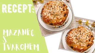 RECEPT tvarohový mazanec bez kynutí  by Jenny Tailor [upl. by Orion]