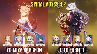 C0 Yoimiya Burgeon amp C1 Itto Furitto  Spiral Abyss 42  Genshin Impact [upl. by Nyrual]