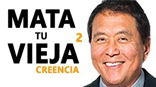 Robert Kiyosaki “LA POBREZA ESTÁ en LA MENTE”  Mata tu Vieja Creencia 2 💰 [upl. by Deer]