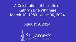 A Celebration of the Life of Kathryn Brie Whitmire [upl. by Tayyebeb]