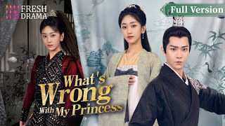 【Full Version】Whats Wrong With My Princess  Wu Mingjing Chang Bin  Fresh Drama [upl. by Carney]