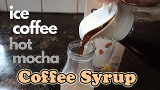 How to Make Coffee Syrup for a Quick Coffee Treat  Iced Coffee Mocha amp Fraps [upl. by Estren926]