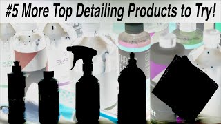 5 More of the Best Detailing Products you could Buy [upl. by Mikes]