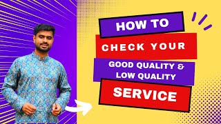 How to check Good quality and Low quality Service [upl. by Nibram]