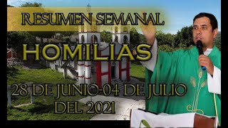 Resumen de Homilías 28 de junio04 de Julio 2021  Padre Arturo Cornejo [upl. by Loughlin895]