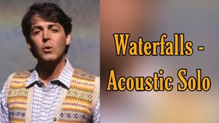 Paul McCartney  Waterfalls acoustic solo [upl. by Mcclimans749]