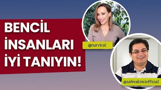 Bencil İnsanları İyi Tanıyın  Nur Viral Soruyor Zafer Akıncı Cevaplıyor [upl. by Dunston59]