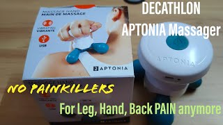 Techy 7  No Painkillers Only Aptonia Decathlon Hand Rechargeable Massager  For Leg Hand Back Pain [upl. by Eanal]